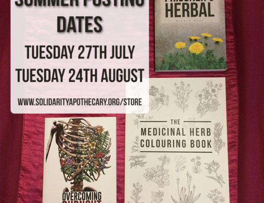 Image shows a picture of three books - The Medicinal Herb Colouring Book, Overcoming Burnout and The Prisoner's Herbal. The background is pink. There is text saying: Summer Posting Dates. Tuesday 27th July. Tuesday 24th august www.solidarityapothecary.org/store
